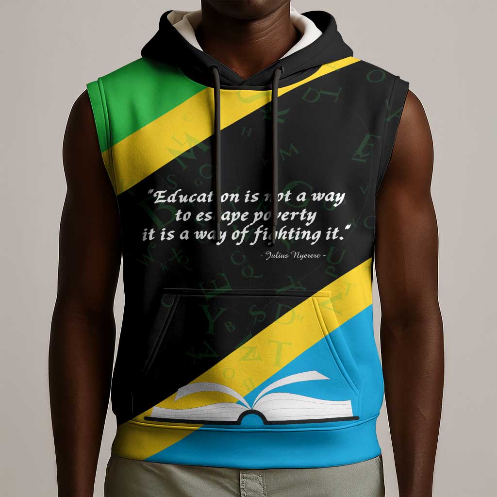 Julius Nyerere Sleeveless Hoodie Education is a Way of Fighting Poverty Quote and Tanzanian Flag Alphabet - African Pride