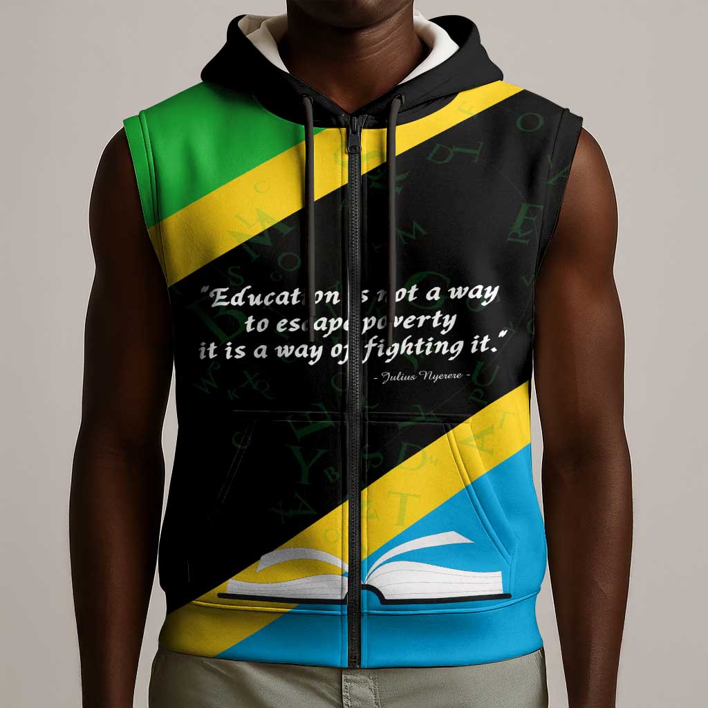 Julius Nyerere Sleeveless Zip Hoodie Education is a Way of Fighting Poverty Quote and Tanzanian Flag Alphabet - African Pride