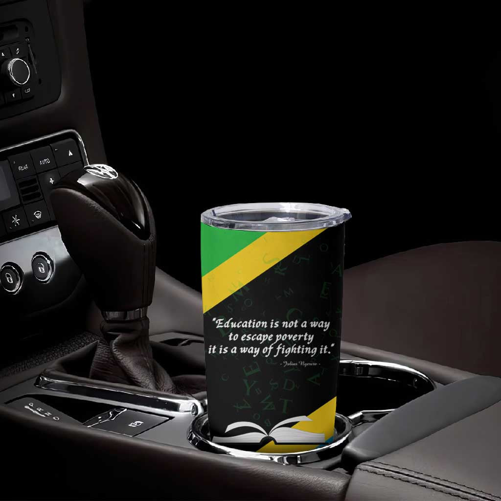 Julius Nyerere Tumbler Cup Education is a Way of Fighting Poverty Quote and Tanzanian Flag Alphabet - African Pride