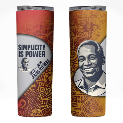 Julius Nyerere Skinny Tumbler with Smiling Portrait, Tribal Pattern and Simplicity is Power Quote - African Pride