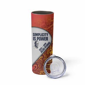 Julius Nyerere Skinny Tumbler with Smiling Portrait, Tribal Pattern and Simplicity is Power Quote - African Pride