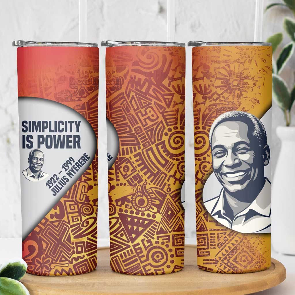 Julius Nyerere Skinny Tumbler with Smiling Portrait, Tribal Pattern and Simplicity is Power Quote - African Pride