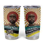 Samora Machel Tumbler Cup Radiant Sunburst Bold Anti-Colonial Quote Mozambique Liberation - African Revolutionary Art - African Pride