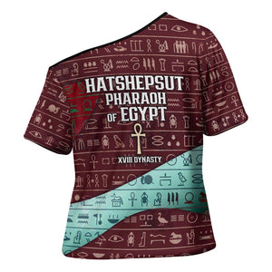 Hatshepsut Cross Shoulder Shirt with Pharaoh Bust Illustration, Female Pharaoh Title and Egyptian Hieroglyph - African Pride