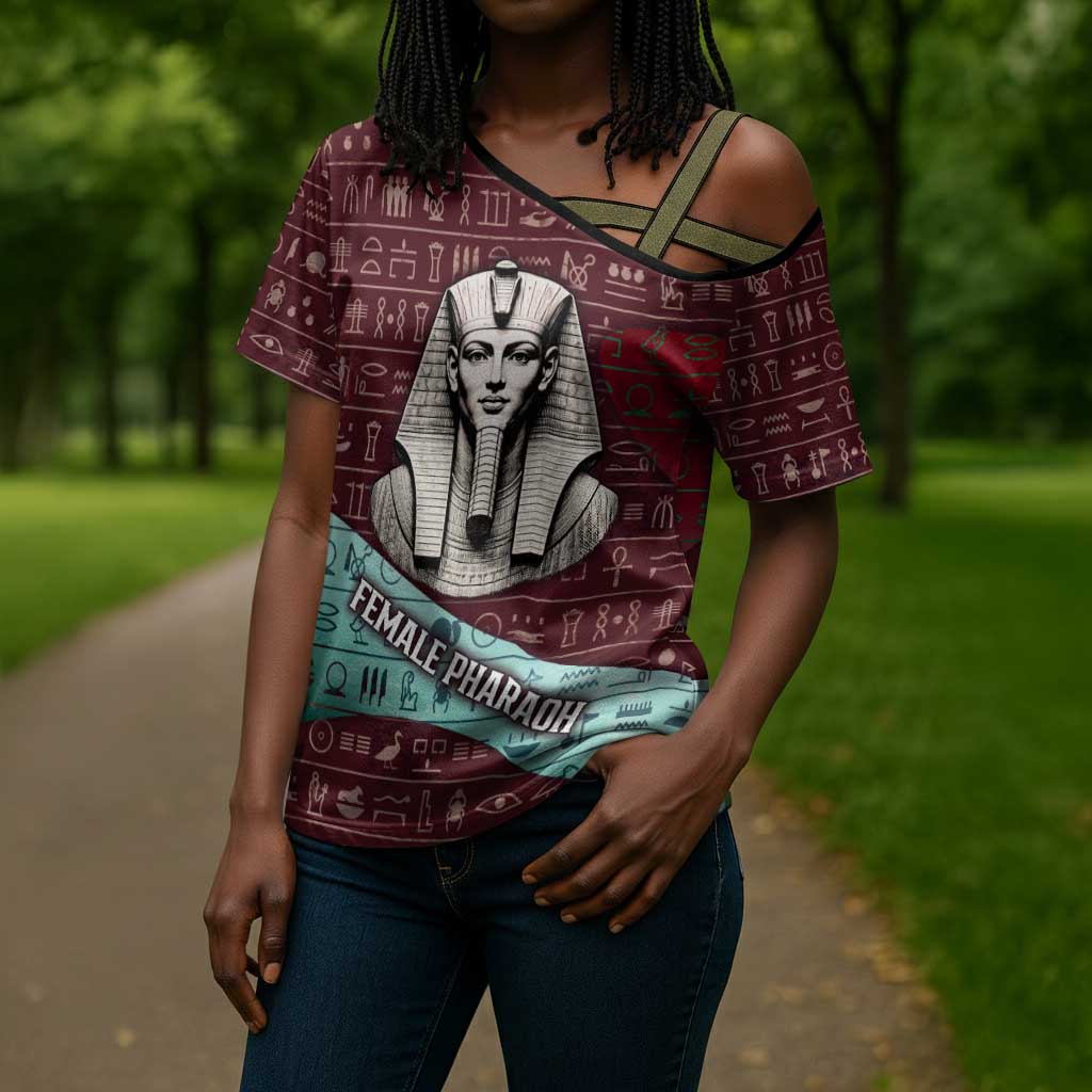 Hatshepsut Cross Shoulder Shirt with Pharaoh Bust Illustration, Female Pharaoh Title and Egyptian Hieroglyph - African Pride