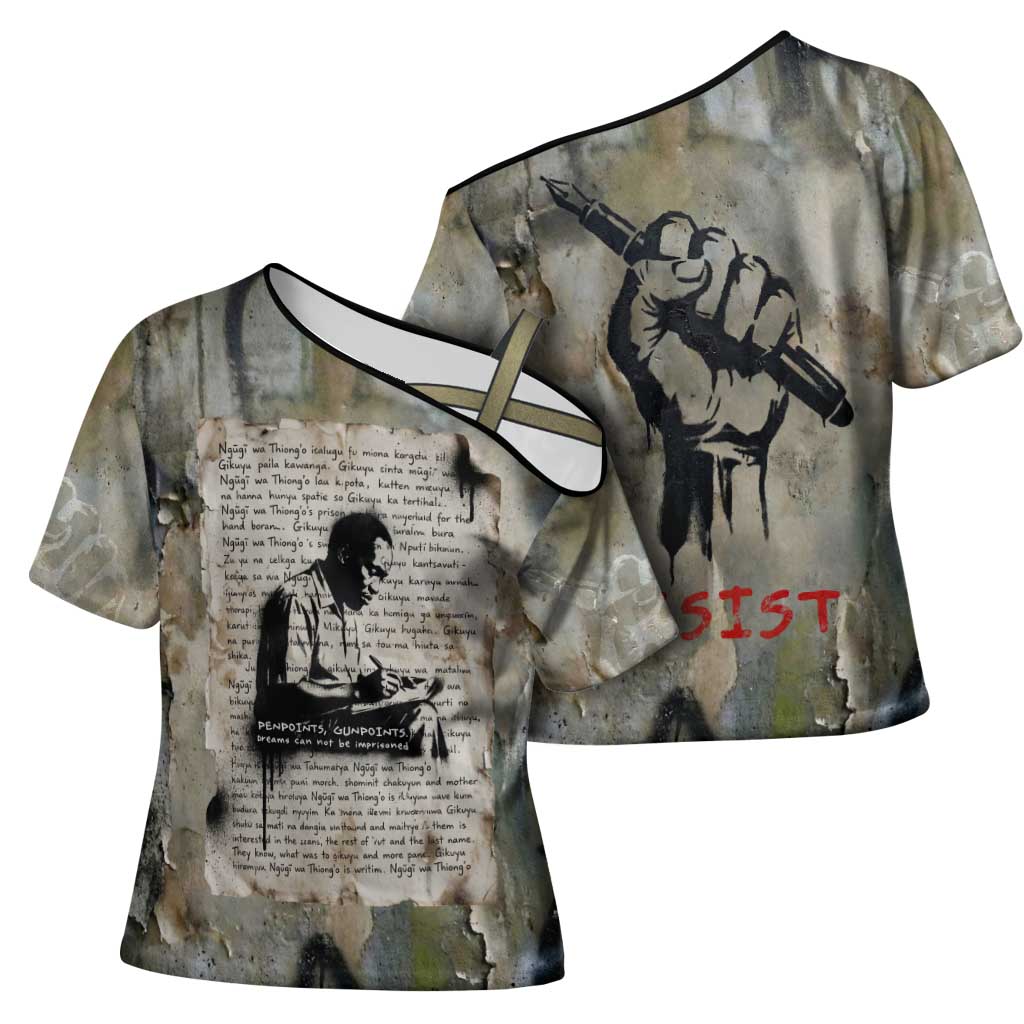 Ngugi wa Thiong O Cross Shoulder Shirt Graffiti Resist Statement Ink Pen Revolution Fist Literary Activism - African Pride