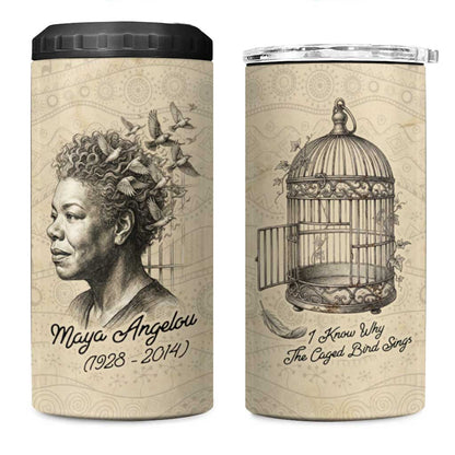 Maya Angelou 4 in 1 Can Cooler Tumbler I Know Why The Caged Bird Sings - African Pride