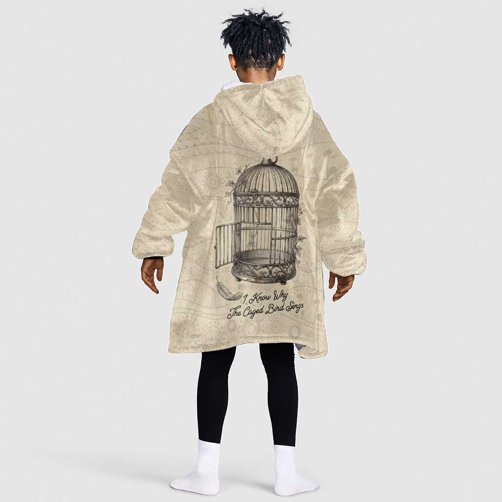 Maya Angelou Kid Wearable Blanket Hoodie I Know Why The Caged Bird Sings - African Pride