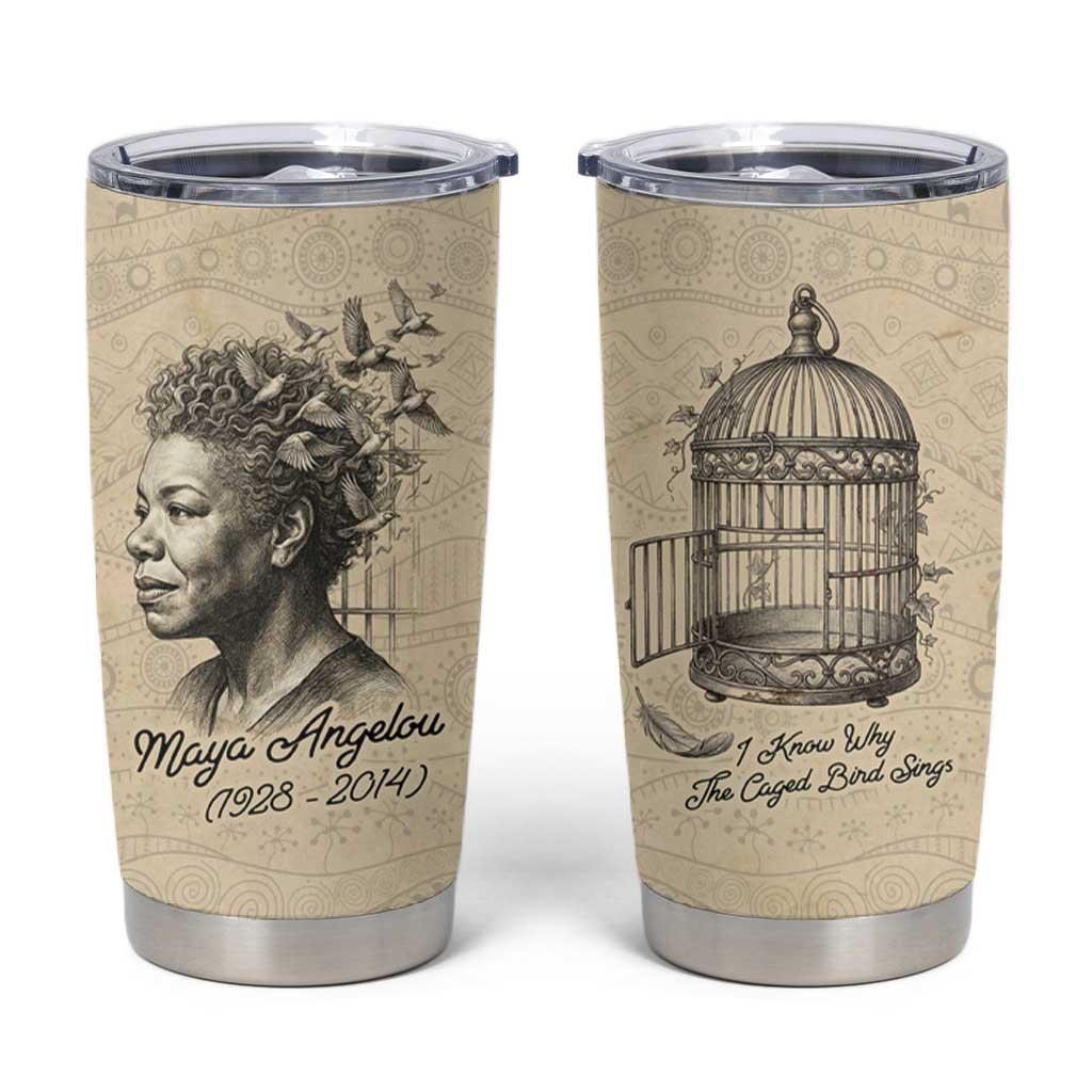 Maya Angelou Tumbler Cup I Know Why The Caged Bird Sings - African Pride