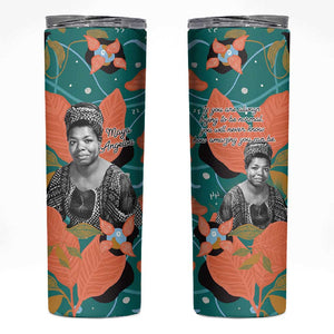 Maya Angelou Skinny Tumbler Inspirational Quote Design Vibrant Teal and Orange Leaf Motif - African Pride