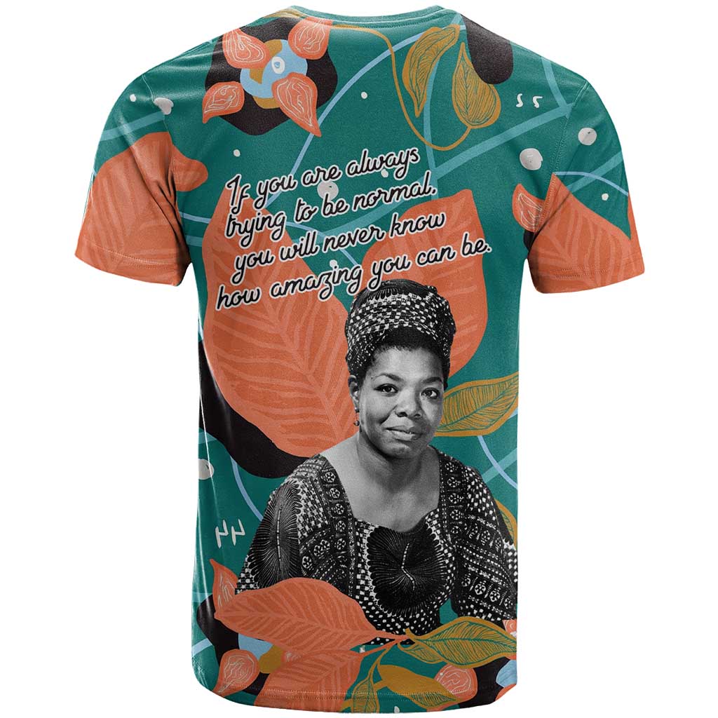 Maya Angelou T shirt Inspirational Quote Design Vibrant Teal and Orange Leaf Motif - African Pride