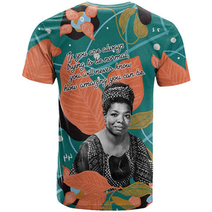 Maya Angelou T shirt Inspirational Quote Design Vibrant Teal and Orange Leaf Motif - African Pride