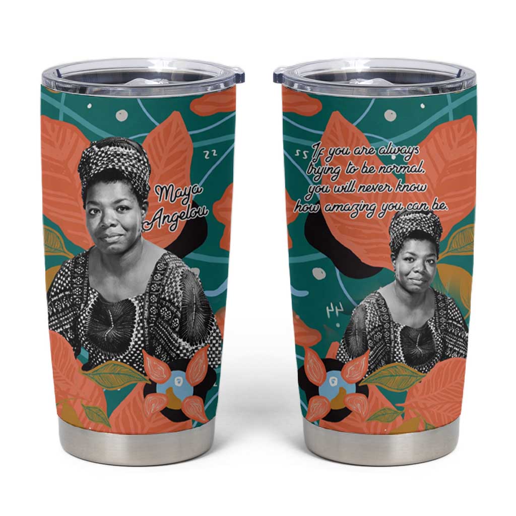 Maya Angelou Tumbler Cup Inspirational Quote Design Vibrant Teal and Orange Leaf Motif - African Pride