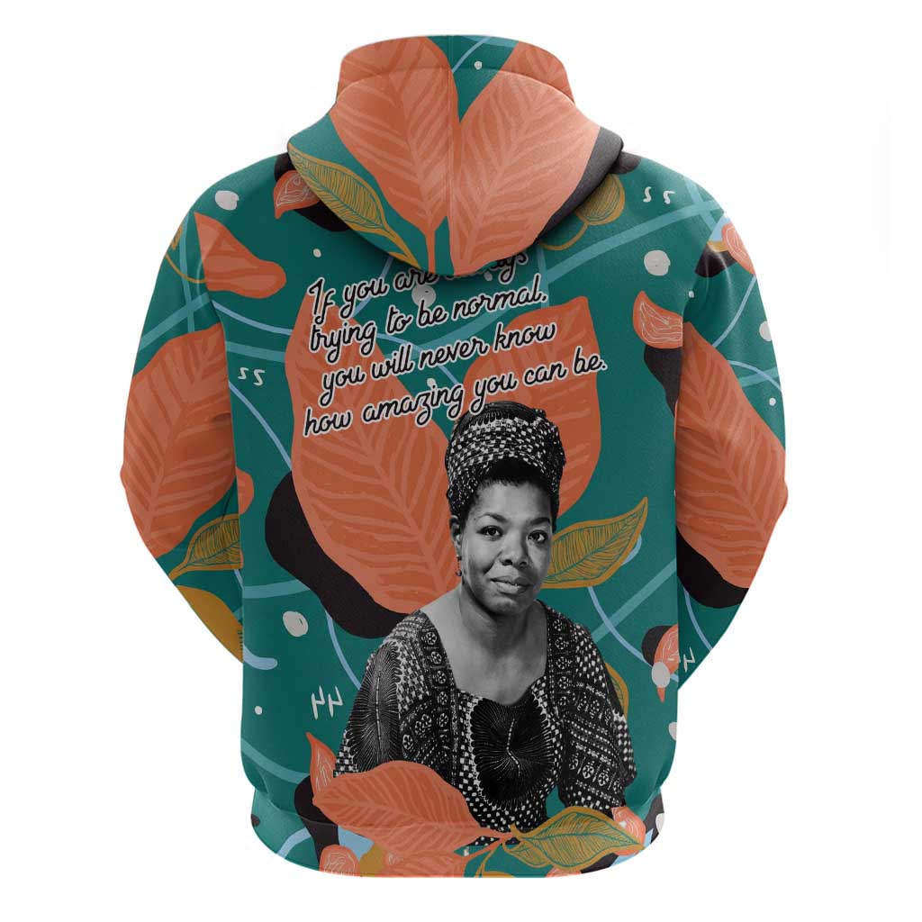 Maya Angelou Zip Hoodie Inspirational Quote Design Vibrant Teal and Orange Leaf Motif - African Pride