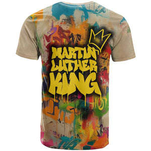 Martin Luther King Graffiti Afro T shirt Colorful Spray Paint Quotes and Crown - African Pride