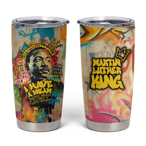 Martin Luther King Graffiti Afro Tumbler Cup Colorful Spray Paint Quotes and Crown - African Pride