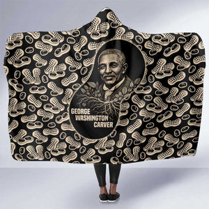 George Washington Carver Hooded Blanket Peanut From Soil Comes Knowledge Quote and Agricultural Roots - African Pride
