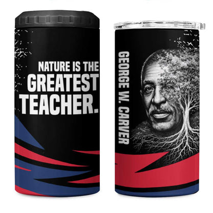 George Washington Carver 4 in 1 Can Cooler Tumbler with Tree Portrait Illustration, Nature Is the Greatest Teacher Quote - African Pride