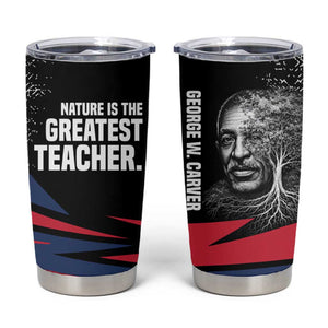 George Washington Carver Tumbler Cup with Tree Portrait Illustration, Nature Is the Greatest Teacher Quote - African Pride
