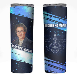 Katherine Johnson Skinny Tumbler with Galaxy Background, Hidden No More Quote and Rocket Brain Equation - African Pride
