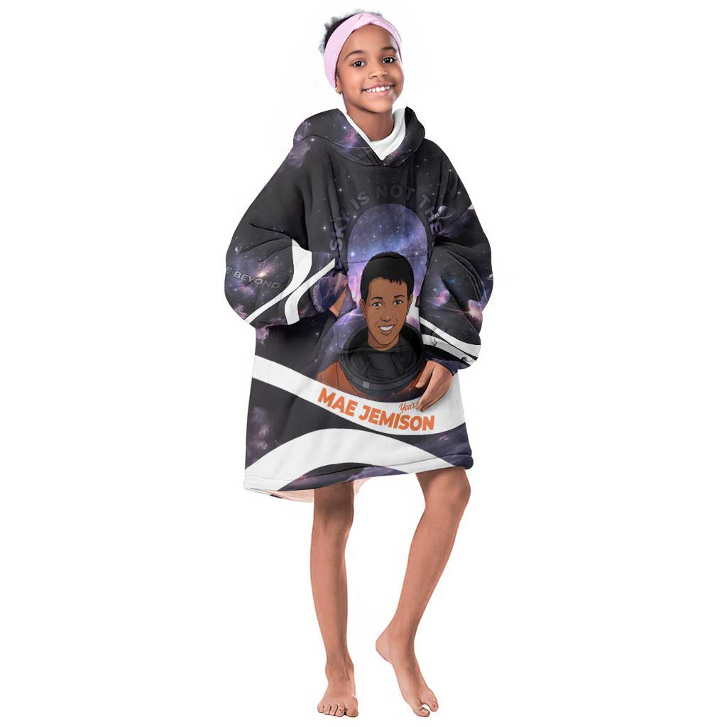 Mae Jemison Kid Wearable Blanket Hoodie Cartoon Astronaut Portrait, The Sky Is Not the Limit Quote and Galaxy Dreamer - African Pride