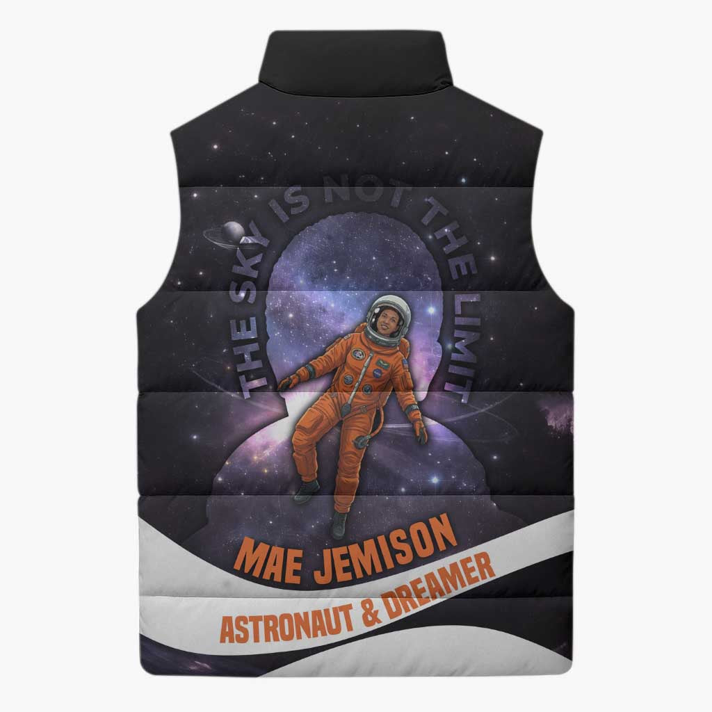 Mae Jemison Sleeveless Puffer Jacket Cartoon Astronaut Portrait, The Sky Is Not the Limit Quote and Galaxy Dreamer - African Pride