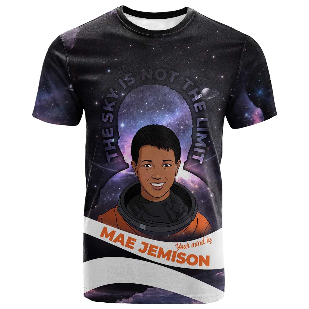 Mae Jemison T shirt Cartoon Astronaut Portrait, The Sky Is Not the Limit Quote and Galaxy Dreamer - African Pride