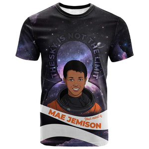 Mae Jemison T shirt Cartoon Astronaut Portrait, The Sky Is Not the Limit Quote and Galaxy Dreamer - African Pride