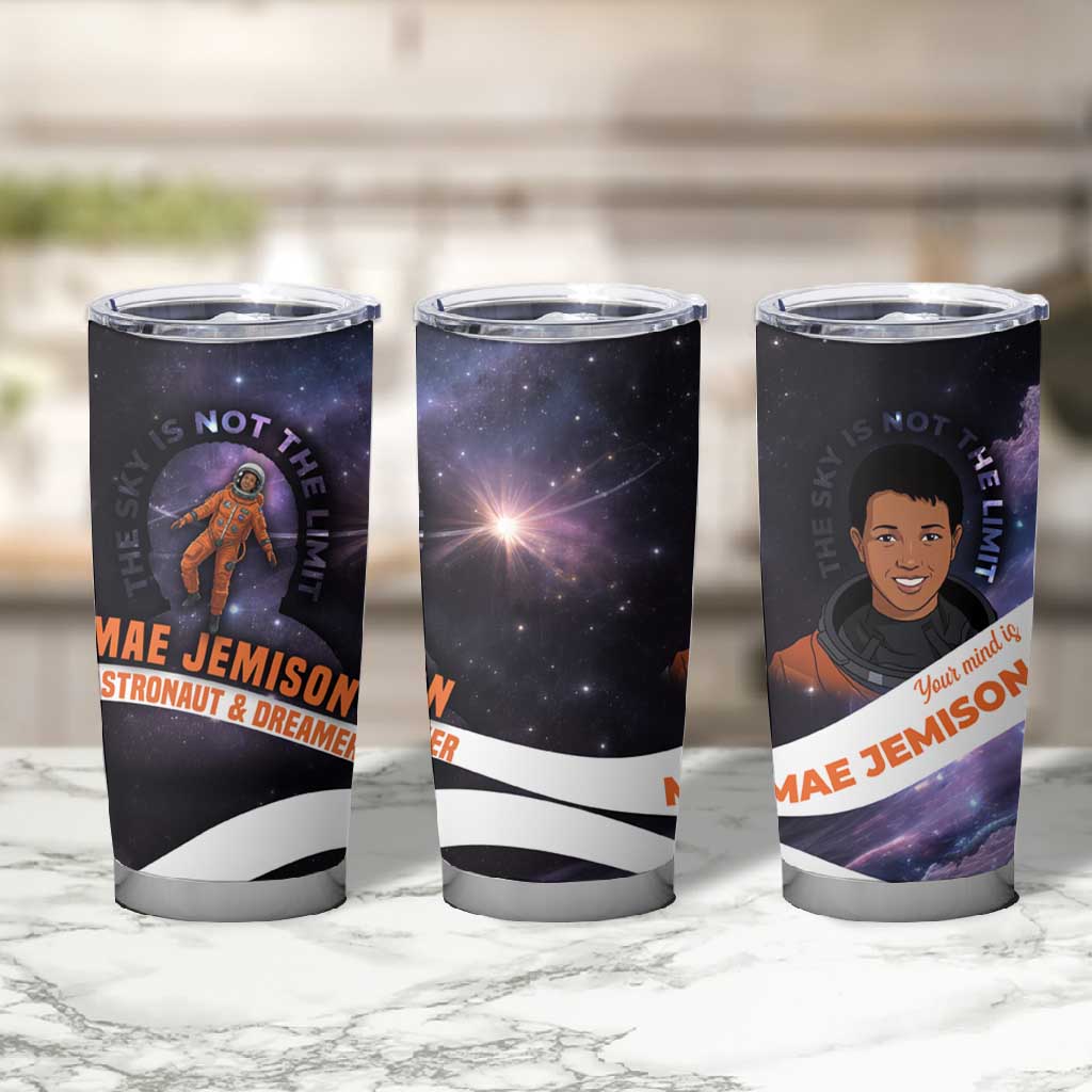 Mae Jemison Tumbler Cup Cartoon Astronaut Portrait, The Sky Is Not the Limit Quote and Galaxy Dreamer - African Pride