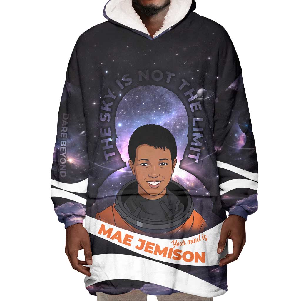 Mae Jemison Wearable Blanket Hoodie Cartoon Astronaut Portrait, The Sky Is Not the Limit Quote and Galaxy Dreamer - African Pride