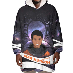 Mae Jemison Wearable Blanket Hoodie Cartoon Astronaut Portrait, The Sky Is Not the Limit Quote and Galaxy Dreamer - African Pride