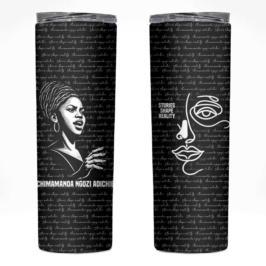 Chimamanda Ngozi Adichie Skinny Tumbler with Expressive Speaking Portrait, Stories Shape Reality - African Pride