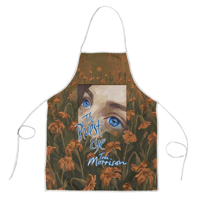 Toni Morrison Apron Floral Themed Design Featuring The Bluest Eye Cover Art Thought-Provoking Quote - African Pride