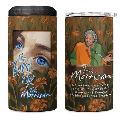 Toni Morrison 4 in 1 Can Cooler Tumbler Floral Themed Design Featuring The Bluest Eye Cover Art Thought-Provoking Quote - African Pride