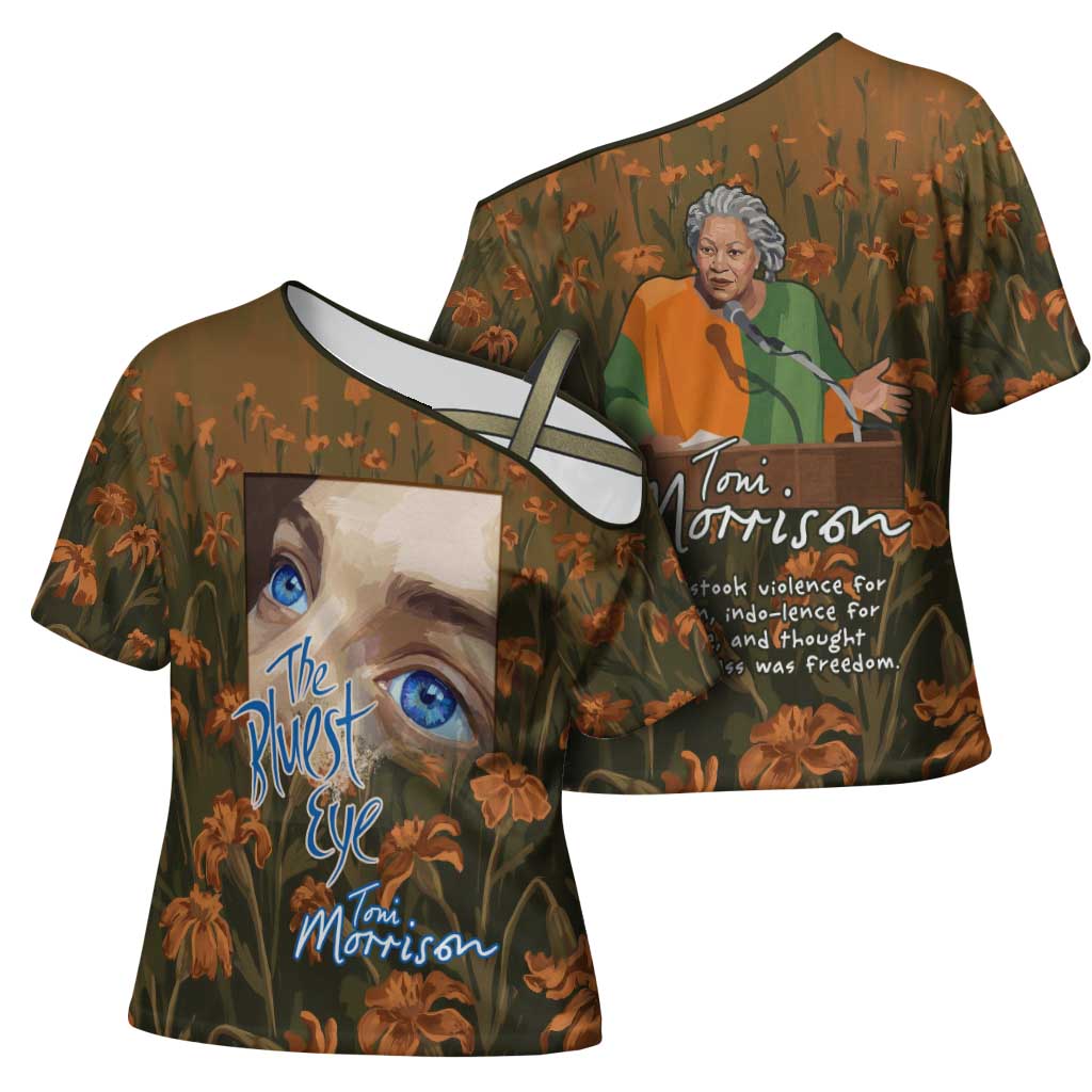 Toni Morrison Cross Shoulder Shirt Floral Themed Design Featuring The Bluest Eye Cover Art Thought-Provoking Quote - African Pride