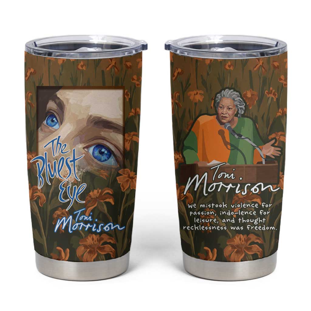 Toni Morrison Tumbler Cup Floral Themed Design Featuring The Bluest Eye Cover Art Thought-Provoking Quote - African Pride