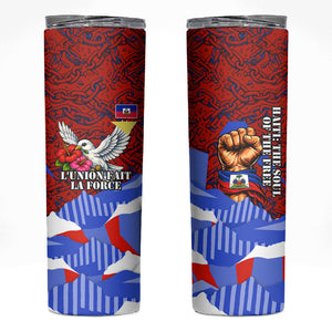 Haiti Flag Day Soul Of The Free L Union Fait La Force Skinny Tumbler Peace Dove And Power Fist Art With Hibiscus And Broken Chains