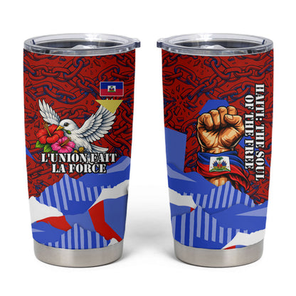Haiti Flag Day Soul Of The Free L Union Fait La Force Tumbler Cup Peace Dove And Power Fist Art With Hibiscus And Broken Chains