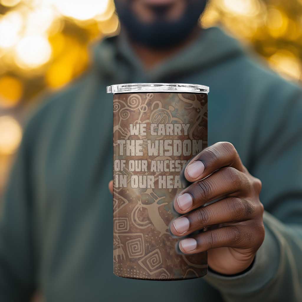 We Carry The Wisdom 4 in 1 Can Cooler Tumbler Indigenous Spirit Quote Art - African Pride