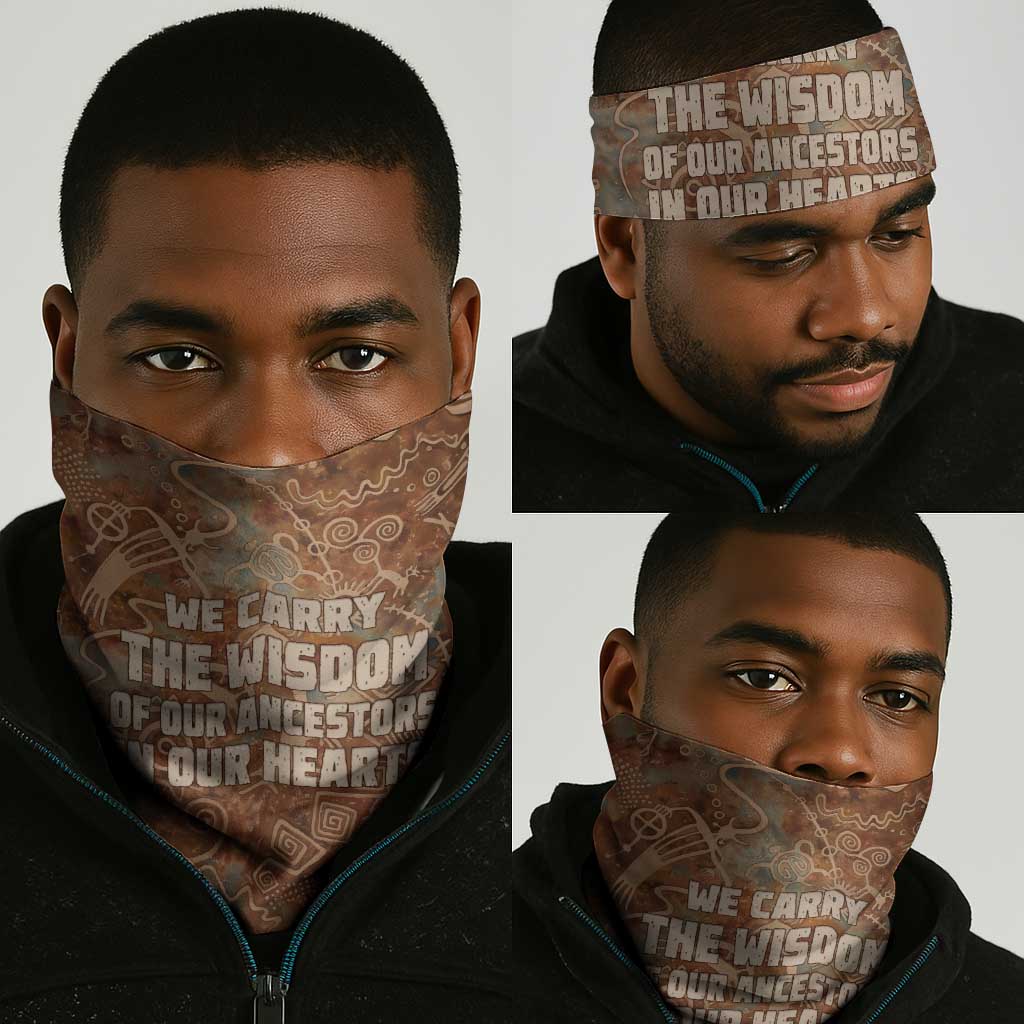 We Carry The Wisdom Neck Gaiter Indigenous Spirit Quote Art - African Pride
