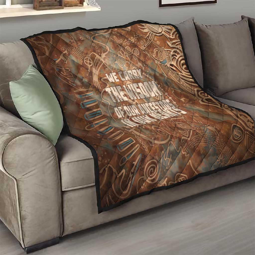 We Carry The Wisdom Quilt Indigenous Spirit Quote Art - African Pride