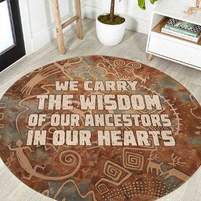 We Carry The Wisdom Round Carpet Indigenous Spirit Quote Art - African Pride