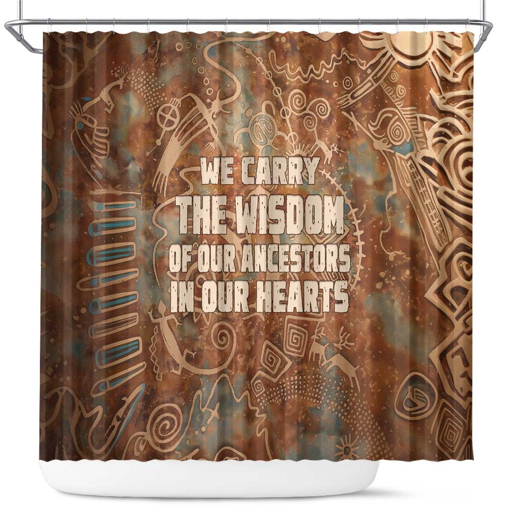 We Carry The Wisdom Shower Curtain Indigenous Spirit Quote Art - African Pride