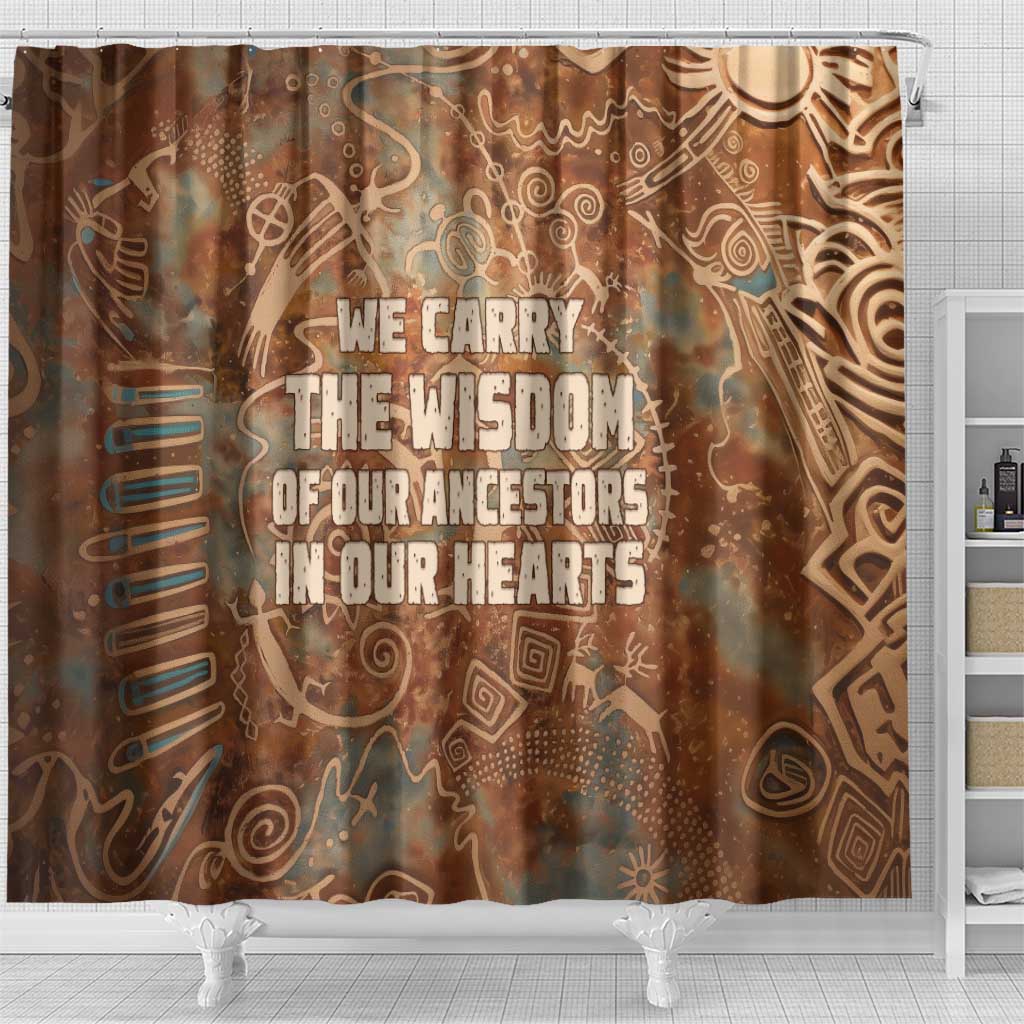 We Carry The Wisdom Shower Curtain Indigenous Spirit Quote Art - African Pride