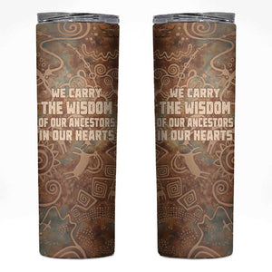 We Carry The Wisdom Skinny Tumbler Indigenous Spirit Quote Art - African Pride