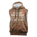 We Carry The Wisdom Sleeveless Zip Hoodie Indigenous Spirit Quote Art - African Pride