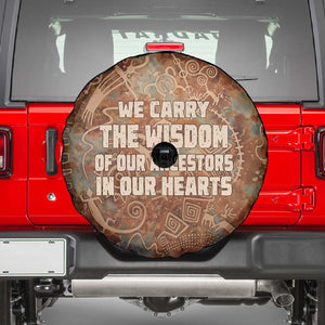 We Carry The Wisdom Spare Tire Cover Indigenous Spirit Quote Art - African Pride