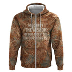We Carry The Wisdom Zip Hoodie Indigenous Spirit Quote Art - African Pride