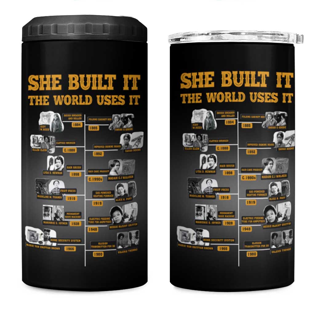 She Built It The World Uses It 4 in 1 Can Cooler Tumbler Black Women, Bold Inventions - African Pride