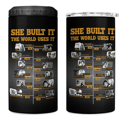 She Built It The World Uses It 4 in 1 Can Cooler Tumbler Black Women, Bold Inventions - African Pride